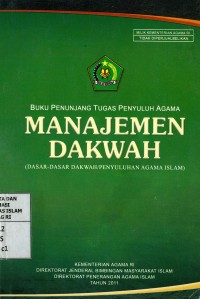 Image of Buku Penunjang Tugas Penyuluh Agama:Manajemen Dakwah (Dasar-dasar Dakwah Penyuluhan Agama Islam)