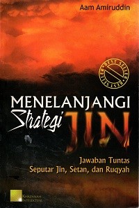 Image of Menelanjangi Strategi Jin: Jawaban Tuntas Seputar Jin, Setan, dan Ruqiyah