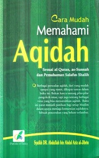Image of Cara Mudah Memahami Aqidah : Sesuai al Quran dan as Sunnah dan Pemahaman Salafussalih