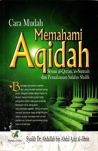 Image of Cara Mudah Memahami Aqidah Sesuai Al-Quran, As-Sunnah dan Pemahaman Salafus Shalih