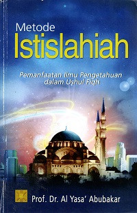 Image of Metode Istislahiah: Pemanfaatan Ilmu Pengetahuan dalam Ushul Fiqh