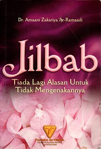 Image of Jilbab: Tiada Lagi Alasan Untuk Tidak Mengenakannya