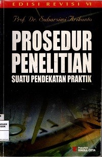 Image of Prosedur Penelitian : Suatu Pendekatan Praktik