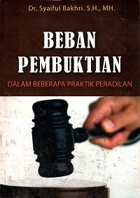 Image of Beban Pembuktian dalam Beberapa Praktik Peradilan