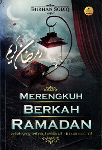 Image of Merengkuh Berkah Ramadan: Jadilah yang Terbaik, Berkilaulah di Bulan Suci Ini!
