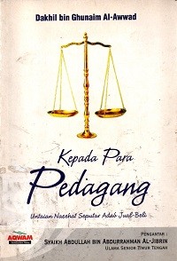 Image of Kepada Para Pedagang: Untaian Nasihat Seputar Adab Jual-Beli