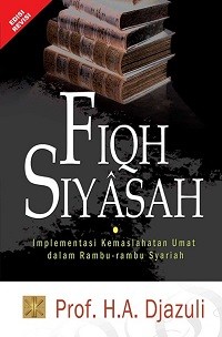 Image of Fiqh Siyasah: Implementasi Kemaslahatan Umat dalam Rambu-rambu Syariah