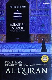 Image of Asbabun Nuzul untuk Zaman Kita: Kisah Nyata di Balik Turunnya Ayat-Ayat Suci Al-Quran