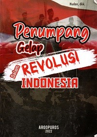 Image of Penumpang Gelap dalam Revolusi Indonesia