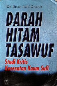 Image of Darah Hitam Tasawuf: Studi Kritis Kesesatan Kaum Sufi