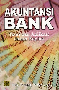 Image of Akuntansi Bank: Teori dan Aplikasi dalam Rupiah