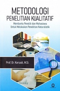 Image of Metodologi Penelitian Kualitatif: Membantu Peneliti dan Mahasiswa untuk Melakukan Penelitian Naturalistik