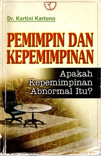Image of Pemimpin dan Kepemimpinan: Apakah Kepemimpinan Abnormal Itu?