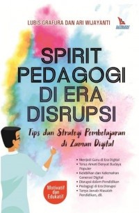 Image of Spirit Pedagogi di Era Disrupsi: Tips dan Strategi Pembelajaran di Zaman Digital