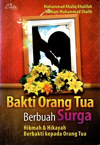 Image of Bakti Orang Tua Bebuah Surga