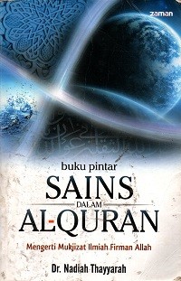 Image of Buku Pintar Sains dalam Al-Quran Mengerti Mukjizat Ilmiah Firman Allah