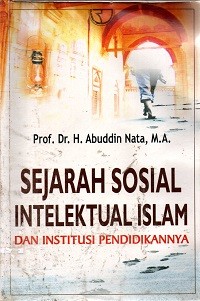 Image of Sejarah Sosial Intelektual Islam dan Institusi Pendidikannya