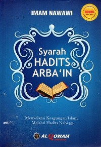Image of Syarah Hadits Arbain : Menyelami Keagungan Islam Melalui Hadist Nabi
