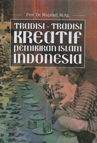 Image of Tradisi-Tradisi Kreatif: Pemikiran Islam Indonesia