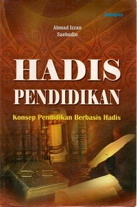 Image of Hadis Pendidikan: Konsep Pendidikan Berbasis Hadis
