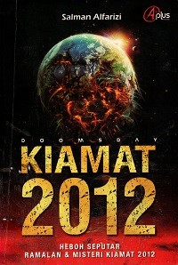 Image of Kiamat 2012: Heboh Seputar Ramalan & Misteri Kiamat 2012