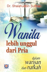 Image of Wanita Lebih Unggul dari Pria dalam Warisan dan Nafkah