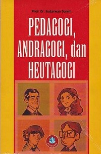 Image of Pedagogi, Andragogi, dan Heutagogi