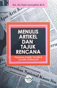 Image of Menulis Artikel dan Tajuk Rencana: Panduan Praktis Penulis & Jurnalis Profesional