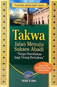 Image of Takwa Jalan Menuju Sukses Abadi: Surga Disediakan bagi Orang Bertakwa