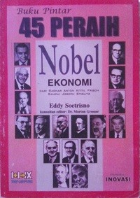 Image of Buku Pintar 45 Peraih Nobel Ekonomi dari Ragnar Anton Kittil Frisch Sampai Joseph Stiglitz