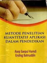 Image of Metode Penelitian Kuantitatif Aplikasi dalam Pendidikan