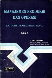 Image of Manajemen Produksi dan Operasi: Latihan Pemecahan Soal
